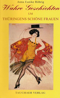 Wahre Geschichten um Th�ringens sch�ne Frauen