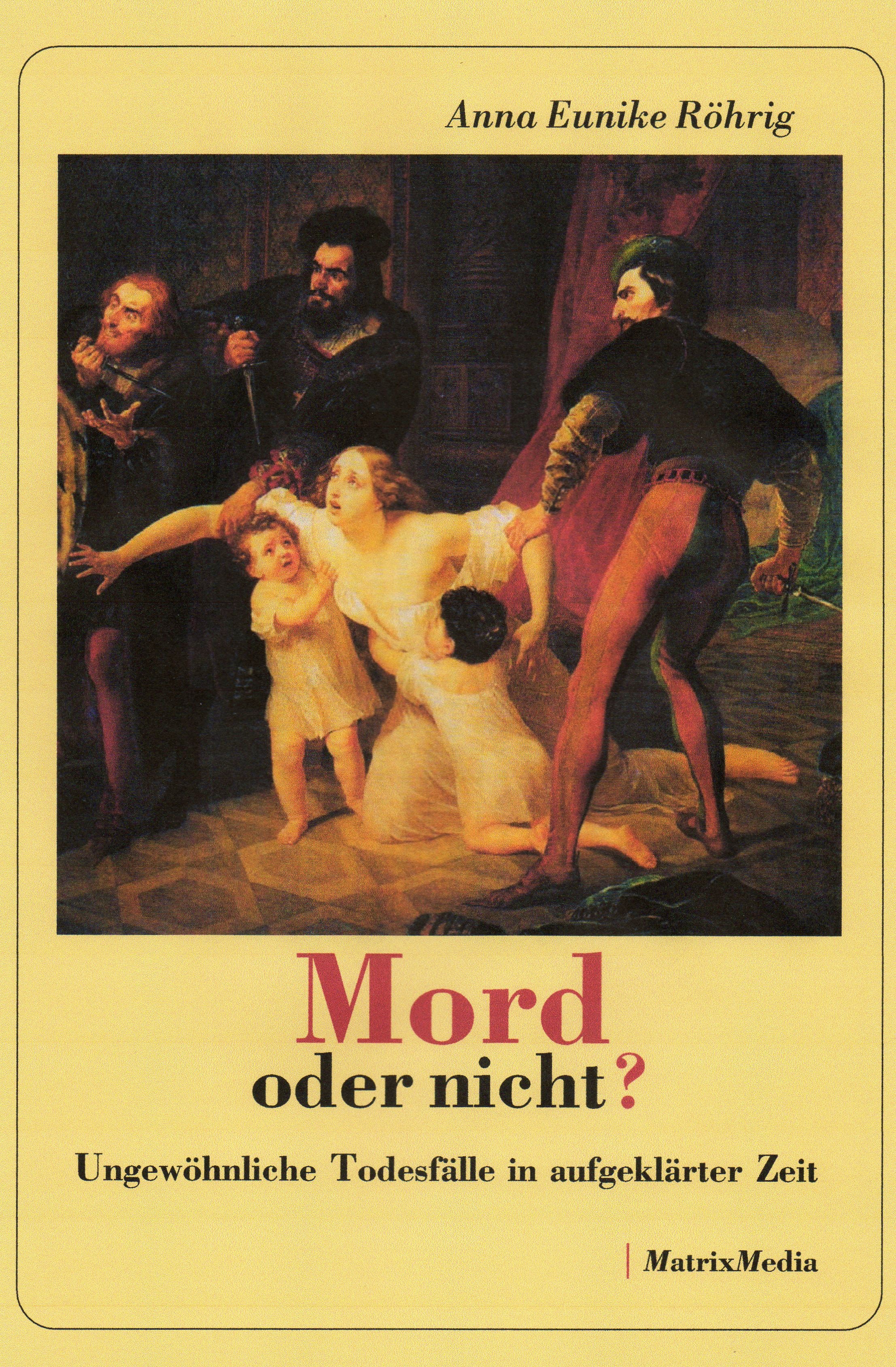 Mord oder nicht? Ungew�hnlich Todesf�lle in aufgekl�rter Zeit